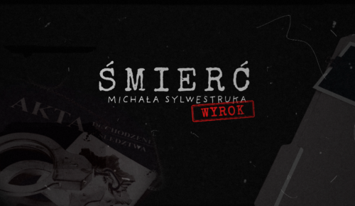 „Śmierć Michała Sylwestruka – Wyrok” w cyklu „Polsat News Ujawnia”