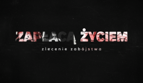 „Zapłacą życiem. Zlecenie zabójstwa” – reportaż Lecha Dawidowicza w cyklu Polsat News Ujawnia