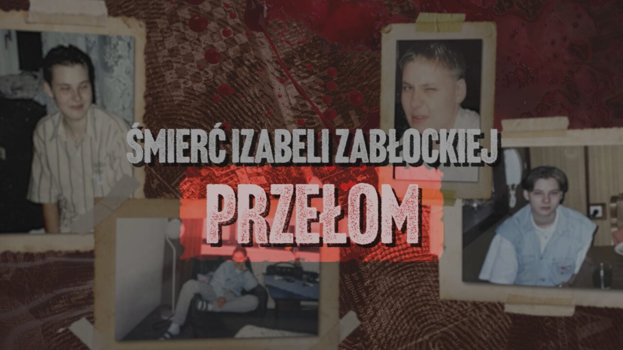 Polsat News Ujawnia: w niedzielę reportaż o przełomie w śledztwie w sprawie śmierci Izabeli Zabłockiej