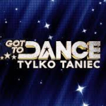 Tylko taniec. Got to dance