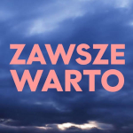 Zawsze warto